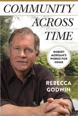Community across Time: Robert Morgan's Words for Home - Rebecca Godwin - cover