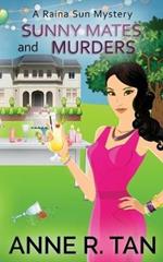 Sunny Mates and Murders: A Raina Sun Mystery: A Chinese Cozy Mystery