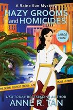 Hazy Grooms and Homicides: A Raina Sun Mystery (Large Print Edition): A Chinese Cozy Mystery