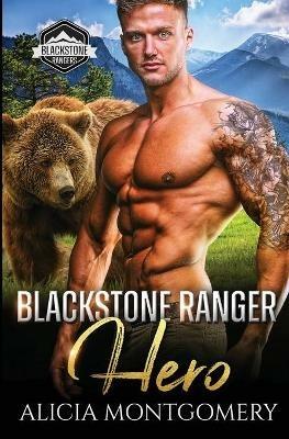 Blackstone Ranger Hero: Blackstone Rangers Book 3 - Alicia Montgomery - cover