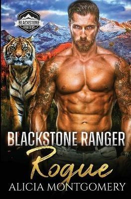 Blackstone Ranger Rogue: Blackstone Rangers Book 4 - Alicia Montgomery - cover