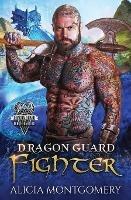 Dragon Guard Fighter: Dragon Guard of the Northern Isles Book 4 - Alicia Montgomery - cover