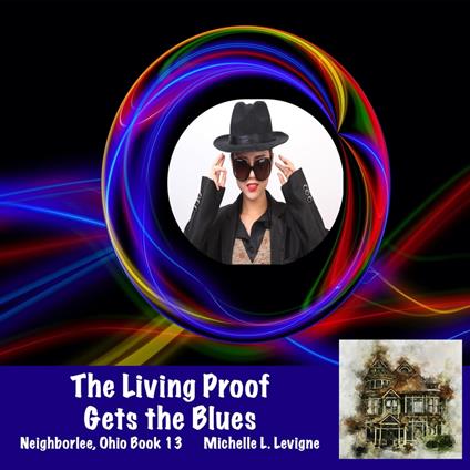 Living Proof Gets the Blues, The