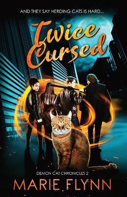 Twice Cursed: A Supernatural Urban Fantasy Suspense - Marie Flynn - cover