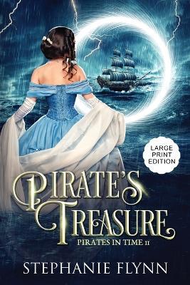Pirate's Treasure: Large Print Edition, A Protector Romantic Suspense with Time Travel - Stephanie Flynn - cover