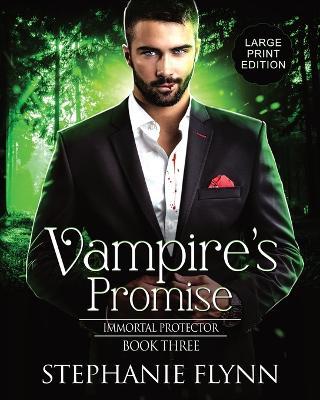 Vampire's Promise: Large Print Edition, A Steamy Paranormal Urban Fantasy Romance - Stephanie Flynn - cover