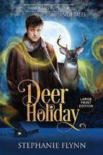 Deer Holiday: Large Print Edition, A Forced Proximity Shifter Romance?