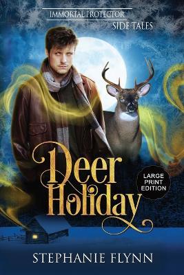 Deer Holiday: Large Print Edition, A Forced Proximity Shifter Romance? - Stephanie Flynn - cover