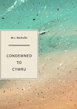 Condemned to Cymru