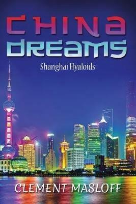 China Dreams: Shanghai Hyaloids - Clement Masloff - cover