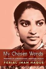 My Chosen Words: Memories of a Professional Immigrant Woman