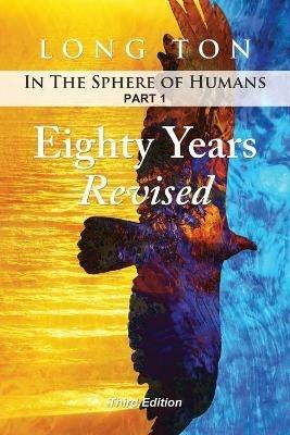 Eighty Years Revised: In the Sphere of Humans Part 1 - Long Ton - cover