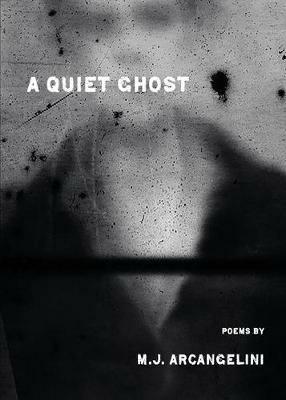 A Quiet Ghost - Michael Arcangelini - cover