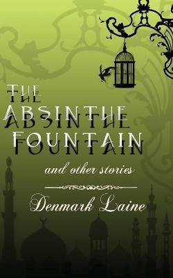 The Absinthe Fountain - Denmark Laine - cover