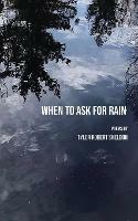 When to Ask for Rain - Tyler Sheldon - cover