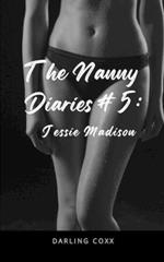 The Nanny Diaries #5: Jessie Madison