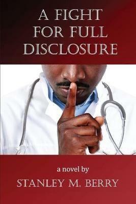 A Fight for Full Disclosure - Stanley Berry - cover