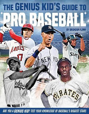 Genius Kid's Guide to Pro Baseball - Brendan Flynn - cover