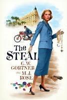 The Steal - M J Rose,C W Gortner - cover