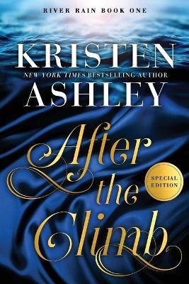 After the Climb: A River Rain Novel - Kristen Ashley - cover