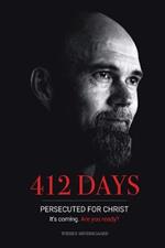 412 Days: Persecuted for Christ