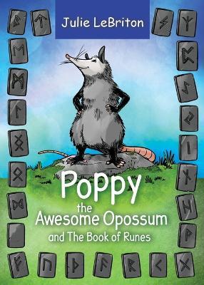 Poppy the Awesome Opossum and The Book of Runes - Julie Lebriton - cover