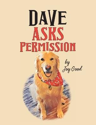 Dave Asks Permission - Joy Good - cover
