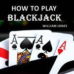 How to Play Blackjack