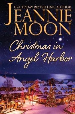 Christmas in Angel Harbor - Jeannie Moon - cover