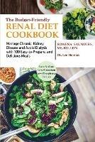 The Budget Friendly Renal Diet Cookbook: Manage Chronic Kidney Disease and Avoid Dialysis with 100 Easy to Prepare and Delicious Meals Low in Sodium, Potassium and Phosphorus - Rd Saunders - cover