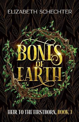 Bones of Earth - Elizabeth Schechter - cover