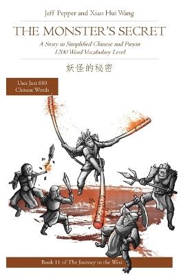 The Monster's Secret: A Story in Simplified Chinese and Pinyin, 1200 Word Vocabulary Level - Jeff Pepper - cover