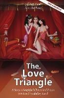The Love Triangle: A Story in Simplified Chinese and Pinyin, 1200 Word Vocabulary Level - Jeff Pepper - cover