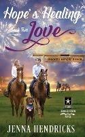 Hope's Healing Love: A Clean & Wholesome Cowboy Romance - Jenna Hendricks - cover