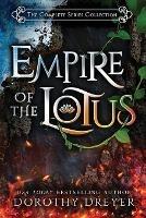 Empire of the Lotus: The Complete Series Collection - Dorothy Dreyer - cover
