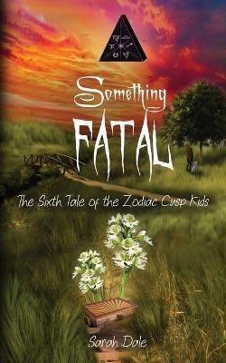 Something Fatal - Sarah Dale - cover