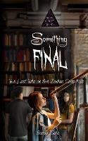 Something Final: The Last Tale of the Zodiac Cusp Kids - Sarah Dale - cover