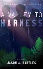 A Valley to Harness