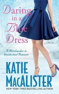 Daring in a Blue Dress - Katie MacAlister - cover