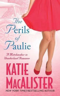 The Perils of Paulie - Katie MacAlister - cover