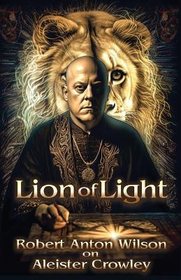 Lion of Light - Robert Anton Wilson - cover