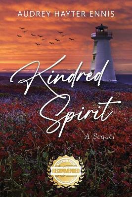Kindred Spirit: A Sequel - Audrey Hayter Ennis - cover