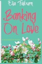 Banking On Love