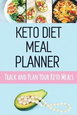 Keto Diet Meal Planner: Low Carb Meal Planner for Weight Loss Track and Plan Your Keto Meals Weekly Ketogenic Daily Food Journal With Motivational Quotes and Space for Grocery List (90 Days Meal Tracker) - Pimpom Pretty Planners - cover