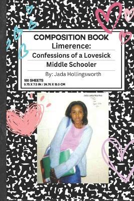 Limerence: Confessions of a Lovesick Middle Schooler - Jada Lasha Hollingsworth - cover