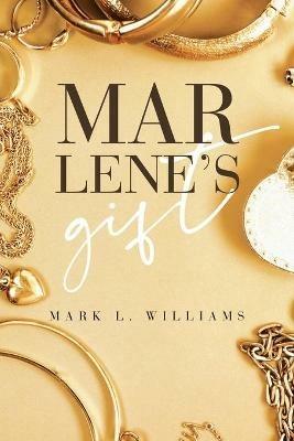 Marlene's Gift - Mark L Williams - cover