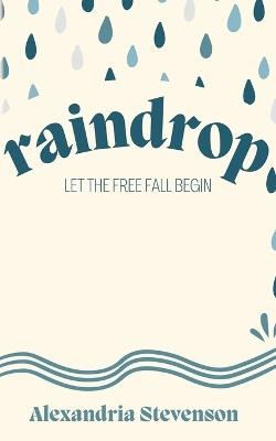 Raindrop - Alexandria Stevenson - cover