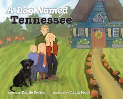 A Dog Named Tennessee - Emilie Zeglen - cover