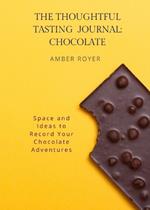 The Thoughtful Tasting Journal: Chocolate