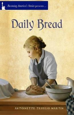 Daily Bread - Antoinette Truglio Martin - cover